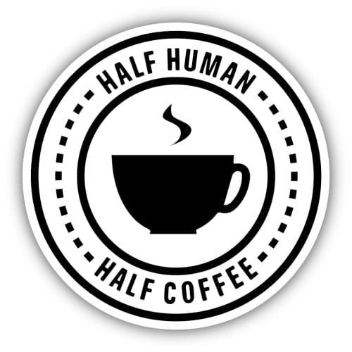 Stickers Northwest Sticker Half Human Half Coffee Sticker