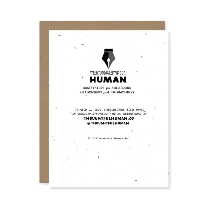 Thoughtful Human Single Card In Every Way Card