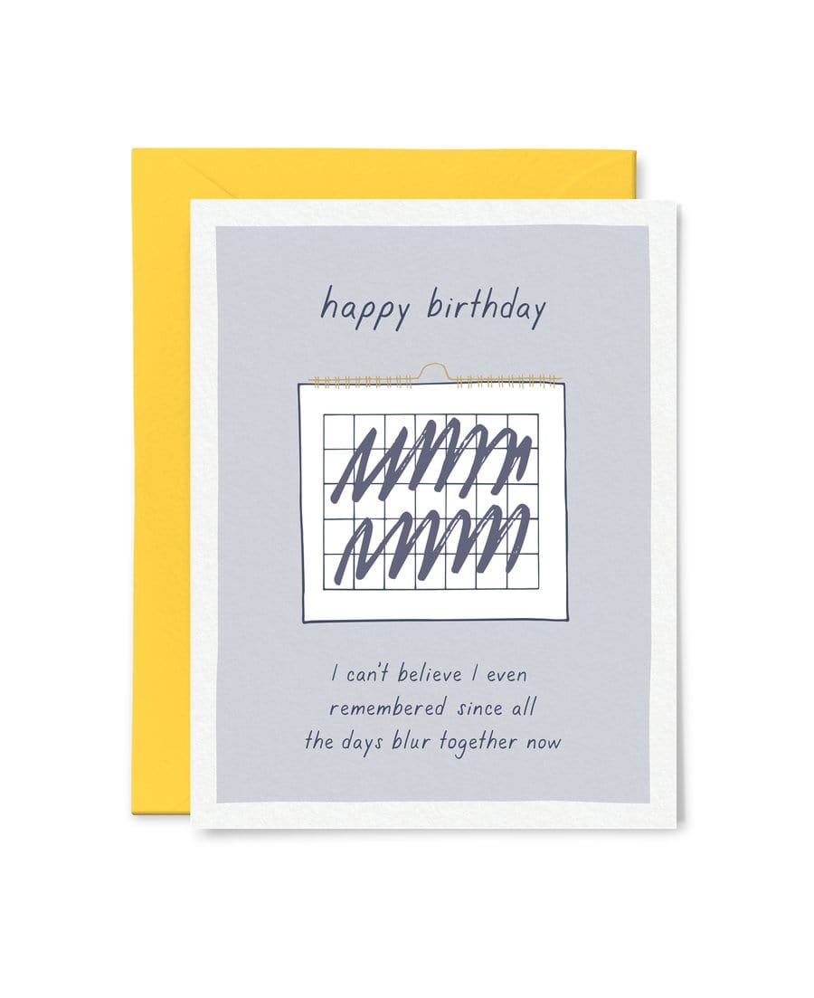 Tiny Hooray Card All the Days Blur Together Birthday Card