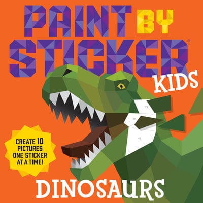 Workman Publishing Activity Book Paint by Sticker Kids: Dinosaurs