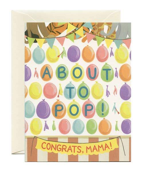 Yeppie Paper Card About to Pop Baby Card
